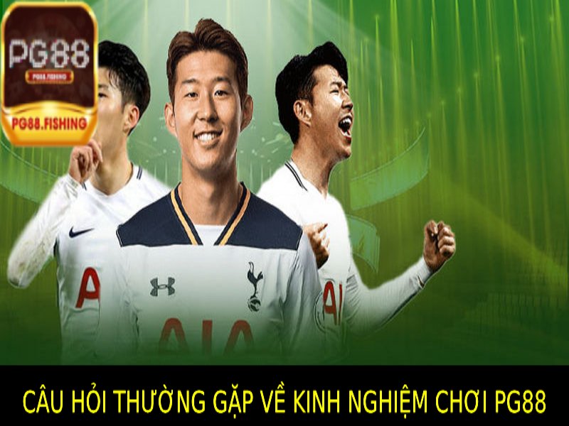 Kinh Nghiệm Chơi Pg88 – Bí Quyết Chiến Thắng Hiệu Quả Câu Hỏi Thường Gặp Về Kinh Nghiệm Chơi Pg88