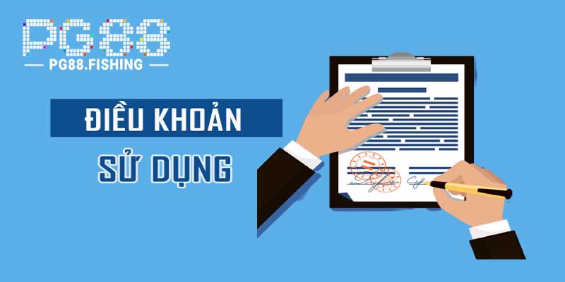 Điều Khoản Sử Dụng Dịch Vụ PG88 Mới Nhất điều khoản PG88