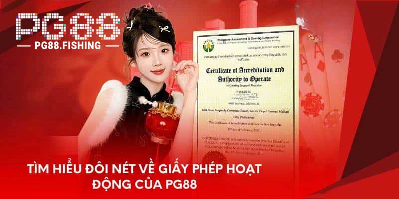 Giới Thiệu PG88 – Hệ Sinh Thái Game Bài, Casino, Thể Thao giấy phép hoạt động của pg88